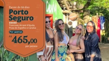 Pacote 04 dias • Trancoso, Arraial d'Ajuda, Praia do Espelho e Caraíva